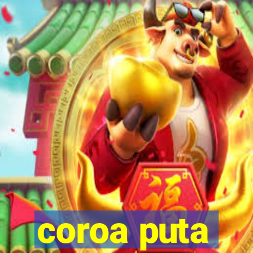 coroa puta